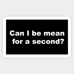 Can I be mean for a second? Sticker
